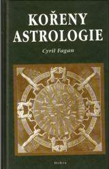Fagan Cyril: Kořeny astrologie