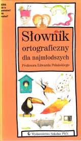Polansky Edward: Slownik ortograficzny dla najmlodszych