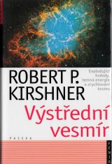Kirshner Robert P.: Výstřední vesmír