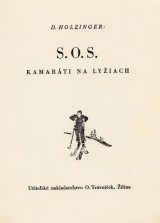 Holzinger D.: S.O.S. Kamaráti na lyžiach