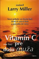 Miller Larry zost.: Vitamín C (nie len pre) dušu muža