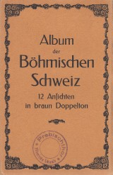 České Švýcarsko.Pohlednice: Album der Böhmischen Schweiz