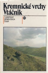Králik Ivan a kol.: Kremnické vrchy.Vtáčnik