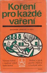 Lánská Dagmar a kol.: Koření pro každé vaření