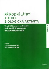 Opletal Lubomír,Skřivanová Věra ed.: Přírodní látky a jejich biologická aktivita 2.