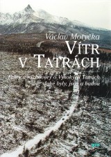 Motyčka Václav: Vítr v Tatrách