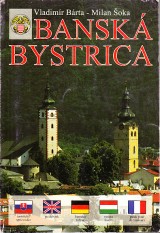 Bárta Vladimír,Šoka Milan: Banská Bystrica.Turistický sprievodca