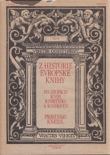 Kneidl Pravoslav: Z historie evropské knihy