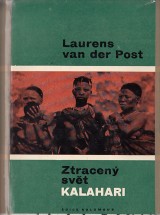 van der Post Laurens: Ztracený svět Kalahari