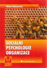 Nakonečný Milan: Sociální psychologie organizace