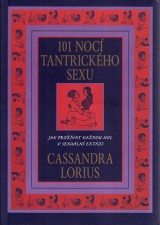 Lorius Cassandra: 101 nocí tantrického sexu