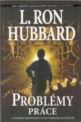 Hubbard L. Ron: Problémy práce