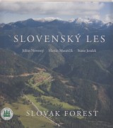 Novotný Július a kol.: Slovenský les. Slovak Forest