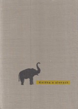 Bauer Hans: Knížka o slonech