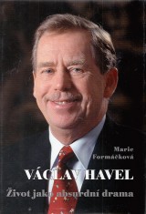 Formáčková Marie: Václav Havel. Život jako absurdní drama