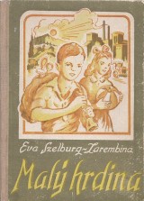 Zarembina Eva Szelburg: Malý hrdina