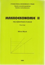 Mach Miloš: Makroekonomie II pro inženýrské studium 1. část.