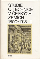 Jílek František a kol.: Studie o technice v českých zemích 1800-1918 I.-IV, 1918-1945 I.-II.
