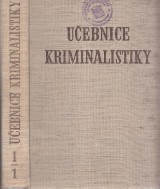 Bureš Libor a kol.: Učebnice kriminalistiky I/1. Kriminalistická technika