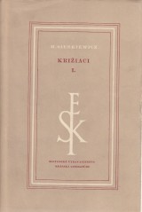 Sienkiewicz Henryk: Križiaci 1.-2.zv.