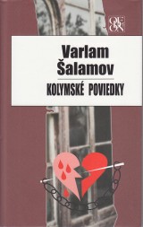 Šalamov Varlam: Kolymské poviedky