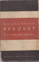 Chrobák Dobroslav zost.: Rukoväť dejín slovenskej literatúry