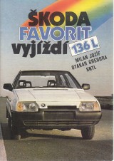 Jozíf Milan, Gregora Otakar: Škoda Favorit 136 L vyjíždí