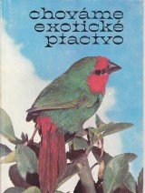 Podpěra Petr: Chováme exotické ptactvo