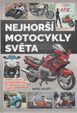 Suchý Pavel: Nejhorší motocykly světa