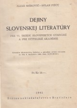 Miškovič Alojz, Pišút Milan: Dejiny slovenskej literatúry pre VI. triedu slovenských gymnázií