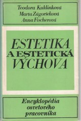 Kuklinková Teodora,Zágoršeková Marta,Fisherová Ann: Estetika a estetická výchova