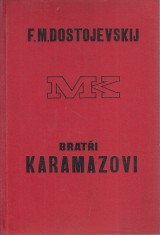 Dostojevskij Fiodor Michajlovič: Bratři Karamazovi I.-III.zv.