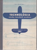 Gajevskij O.K.: Technológia výroby leteckých modelov