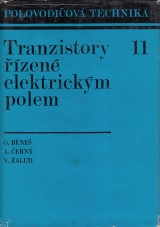 Beneš Oldřich a kol.: Tranzistory řízené elektrickým polem