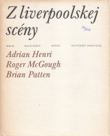 Henri Adrian, McGough Roger,Patten Brian: Z liverpoolskej scény