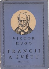 Hugo Victor: Francii a světu