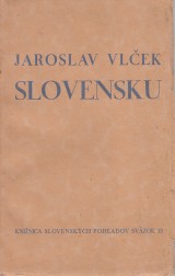Vlček Jaroslav: Slovensku