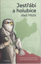 Michl Aleš: Jestřábi a holubice