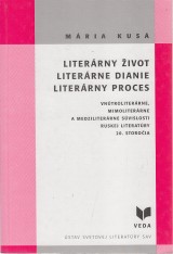 Kusá Mária: Literárny život, literárne dianie, literárny proces