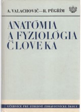 Valachovič Anton, Pěgřím Radomír: Anatómia a fyziológia človeka