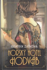 Zaťková Beatrix: Horský hotel Hodváb