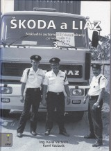Václavík Karel: Škoda a Liaz III. Nákladní automobily a autobusy po roce 1945