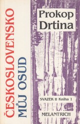Drtina Prokop: Československo můj osud II.zv.1 kniha