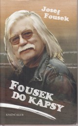 Fousek Josef: Fousek do kapsy. Výber 1969-2012