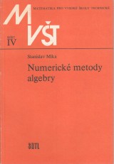 Míka Stanislav: Numerické metody algebry
