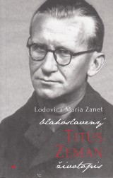 Zanet Lodovica Maria: Blahoslavený Titus Zeman