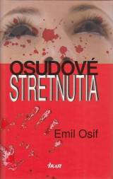 Osif Emil: Osudové stretnutia