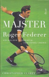 Clarey Christopher: Majster Roger Federer