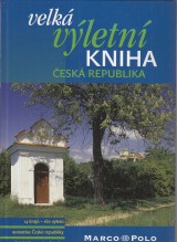 : Velká výletní kniha - Česká republika