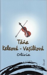 Keleová - Vasilková Táňa: Olívia
